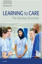 Book cover of Learning to Care by Ian Peate OBE FRCN EN(G) RGN DipN (Lond) RNT BEd(Hons) MA(Lond) LLM
