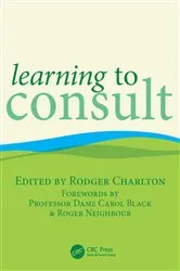 Book cover of Learning to Consult by Rodger Charlton