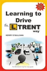 Book cover of Learning to Drive the L Trent Way by Kerry O'Sullivan