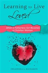Book cover of Learning to Live Loved by Delmesha L. Richards