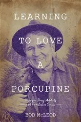 Book cover of Learning to Love a Porcupine by Unknown