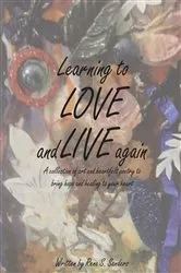 Book cover of Learning to Love and Live Again by Rene S. Sanders