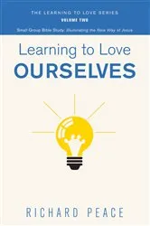 Book cover of Learning to Love Ourselves by Richard Peace