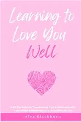 Book cover of Learning to Love You Well by Alex Blackburn