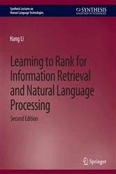 Book cover of Learning to Rank for Information Retrieval and Natural Language Processing, Second Edition (2nd ed.) by Hang Li