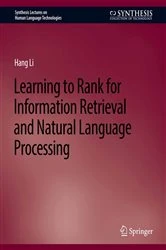Book cover of Learning to Rank for Information Retrieval and Natural Language Processing by Hang Li