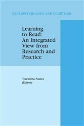 Book cover of Learning to Read: An Integrated View from Research and Practice by Terezinha Nunes