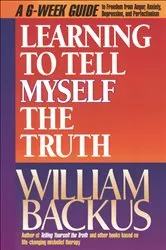 Book cover of Learning to Tell Myself the Truth by William Backus