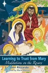 Book cover of Learning to Trust from Mary by Fr. John Riccardo