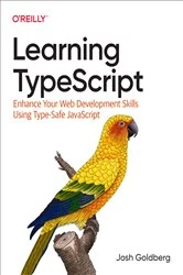 Book cover of Learning TypeScript by Josh Goldberg