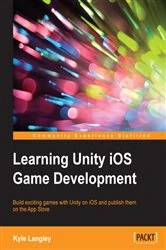 Book cover of Learning Unity iOS Game Development by Kyle Langley