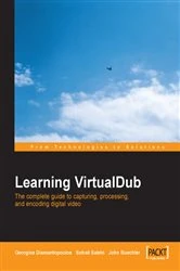 Book cover of Learning VirtualDub: The complete guide to  capturing, processing and encoding digital video by Georgios Diamantopoulos
