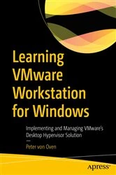 Book cover of Learning VMware Workstation for Windows by Peter von Oven