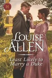 Book cover of Least Likely to Marry a Duke by Louise Allen