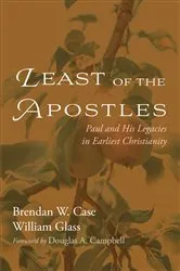 Book cover of Least of the Apostles by Brendan W. Case