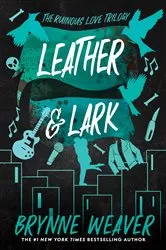 Book cover of Leather & Lark by Brynne Weaver