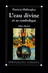 Book cover of L'Eau divine et sa symbolique by Patricia Hidiroglou