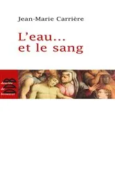 Book cover of L'eau... et le sang by Jean-Marie Carrière