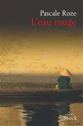 Book cover of L'eau rouge by Pascale Roze