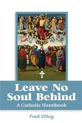 Book cover of Leave No Soul Behind by Fred Vilbig