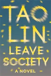 Book cover of Leave Society by Tao Lin
