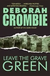 Book cover of Leave the Grave Green by Deborah Crombie