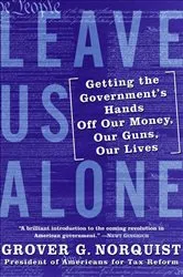 Book cover of Leave Us Alone by Grover G. Norquist
