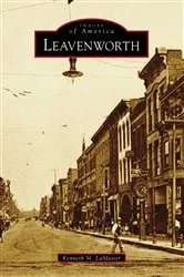 Book cover of Leavenworth by Kenneth M. LaMaster