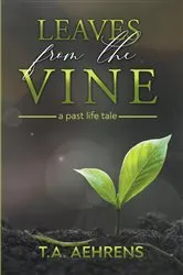 Book cover of Leaves from the Vine by T.A. Aeherns