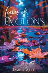 Book cover of Leaves Of Emotions by Tamika White