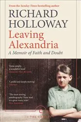 Book cover of Leaving Alexandria by Richard Holloway
