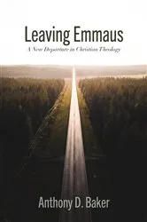 Book cover of Leaving Emmaus by Anthony D. Baker