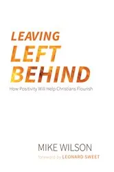 Book cover of Leaving Left Behind by Mike Wilson