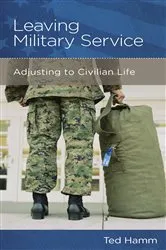 Book cover of Leaving Military Service by Ted Hamm