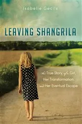 Book cover of Leaving Shangrila by Isabelle Gecils