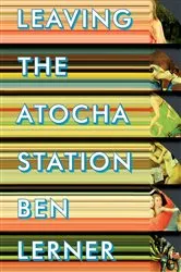 Book cover of Leaving the Atocha Station by Ben Lerner