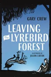 Book cover of Leaving the Lyrebird Forest by Gary Crew