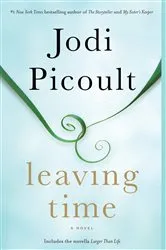 Book cover of Leaving Time (with bonus novella Larger Than Life) by Jodi Picoult