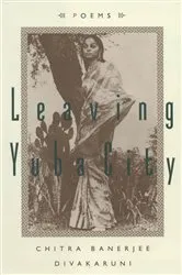 Book cover of Leaving Yuba City by Chitra Banerjee Divakaruni