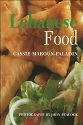 Book cover of Lebanese Food by Cassie Maroun-Paladin