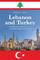 Book cover of Lebanon and Turkey by Robert G. Rabil