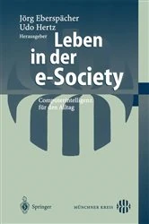 Book cover of Leben in der e-Society by Jörg Eberspächer