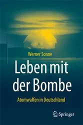Book cover of Leben mit der Bombe by Werner Sonne