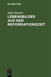 Book cover of Lebensbilder aus der Reformationszeit by Jules Bonnet