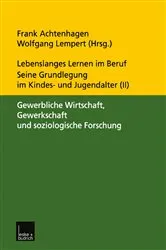 Book cover of Lebenslanges Lernen im Beruf — seine Grundlegung im Kindes- und Jugendalter by Frank Achtenhagen