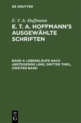 Book cover of Lebensläufe nach absteigende Linie, Dritter Theil, zweiter Band by E. T. A. Hoffmann