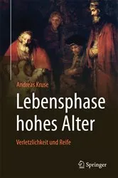 Book cover of Lebensphase hohes Alter: Verletzlichkeit und Reife by Andreas Kruse