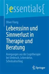 Book cover of Lebenssinn und Sinnverlust in Therapie und Beratung by Oliver Florig