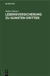 Book cover of Lebensversicherung zu Gunsten Dritter by Unknown