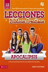 Book cover of Lecciones bíblicas creativas: Apocalipsis by Randy Southern